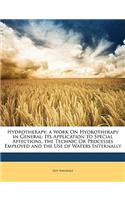 Hydrotherapy; A Work on Hydrotherapy in General