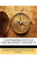 L'Automobile Est-Elle Une Richesse?, Volume 15