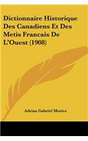 Dictionnaire Historique Des Canadiens Et Des Metis Francais De L'Ouest (1908)