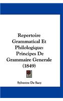Repertoire Grammatical Et Philologique: Principes de Grammaire Generale (1849)