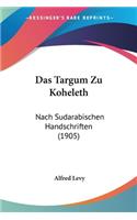 Das Targum Zu Koheleth: Nach Sudarabischen Handschriften (1905)(German)