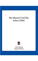Der Mensch Und Das Leben (1894)