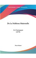 de La Noblesse Maternelle