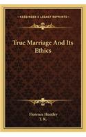True Marriage And Its Ethics