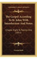 The Gospel According to St. John; With Introduction and Notes
