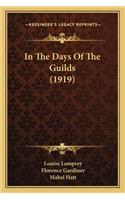 In The Days Of The Guilds (1919)