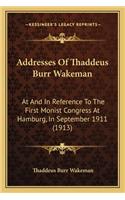 Addresses Of Thaddeus Burr Wakeman