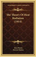 The Theory Of Heat Radiation (1914)