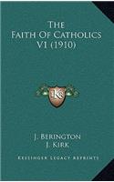 The Faith of Catholics V1 (1910)