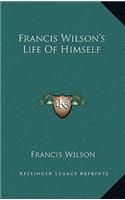 Francis Wilson's Life of Himself