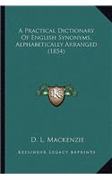 Practical Dictionary of English Synonyms, Alphabetically Arranged (1854)
