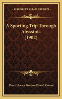 Sporting Trip Through Abyssinia (1902)