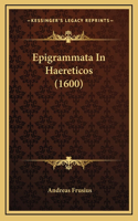Epigrammata In Haereticos (1600)