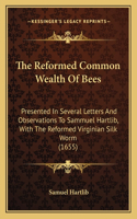 The Reformed Common Wealth Of Bees