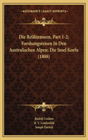 Reliktenseen, Part 1-2; Forshungsreisen In Den Australischen Alpen; Die Insel Korfu (1888)