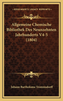 Allgemeine Chemische Bibliothek Des Neunzehnten Jahrhunderts V4-5 (1804)