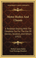 Motor Bodies And Chassis: A Textbook Dealing With The Complete Car, For The Use Of Owners, Students, And Others (1912)