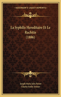 Syphilis Hereditaire Et Le Rachitis (1886)