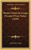 Theatre Choisi de Lesage, Precede D'Une Notice (1830)