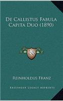 de Callistus Fabula Capita Duo (1890)