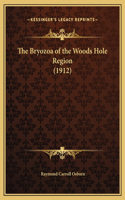 Bryozoa of the Woods Hole Region (1912)
