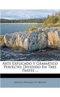 Arte Explicado Y Gramático Perfecto