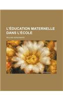 L'Education Maternelle Dans L'Ecole