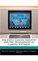 The Video Gaming Industry and the Development of Gaming Software