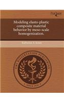 Modeling Elasto-Plastic Composite Material Behavior by Meso-Scale Homogenization: (English)