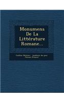 Monumens de La Litterature Romane...