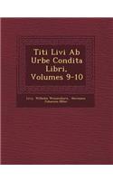 Titi Livi Ab Urbe Condita Libri, Volumes 9-10