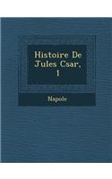 Histoire de Jules C Sar, 1