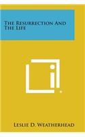 The Resurrection and the Life