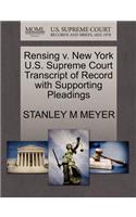 Rensing V. New York U.S. Supreme Court Transcript of Record with Supporting Pleadings