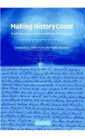 Making History Count: A Primer in Quantitative Methods for Historians