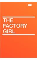 The Factory Girl