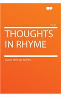 Thoughts in Rhyme