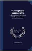 Galvanoplastic Manipulations