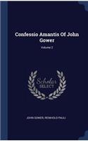 Confessio Amantis Of John Gower; Volume 2
