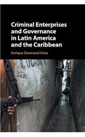 Criminal Enterprises and Governance in Latin America and the Caribbean