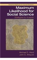 Maximum Likelihood for Social Science