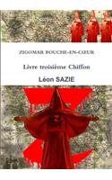 Zigomar Bouche-En-Cxur Livre Troisieme Chiffon
