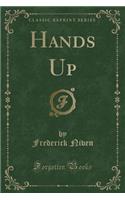 Hands Up (Classic Reprint)