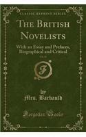 The British Novelists, Vol. 23: With an Essay and Prefaces, Biographical and Critical (Classic Reprint)