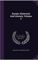 Essays, Historical and Literary, Volume 2