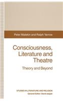 Consciousness, Literature and Theatre
