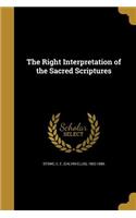 Right Interpretation of the Sacred Scriptures