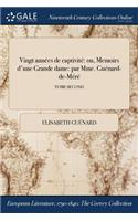 Vingt années de captivité: ou, Memoirs d'une Grande dame: par Mme. Guénard-de-Méré; TOME SECOND