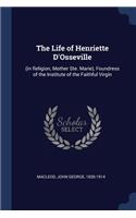 The Life of Henriette D'Osseville