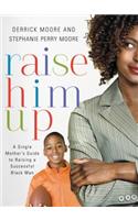 Raise Him Up